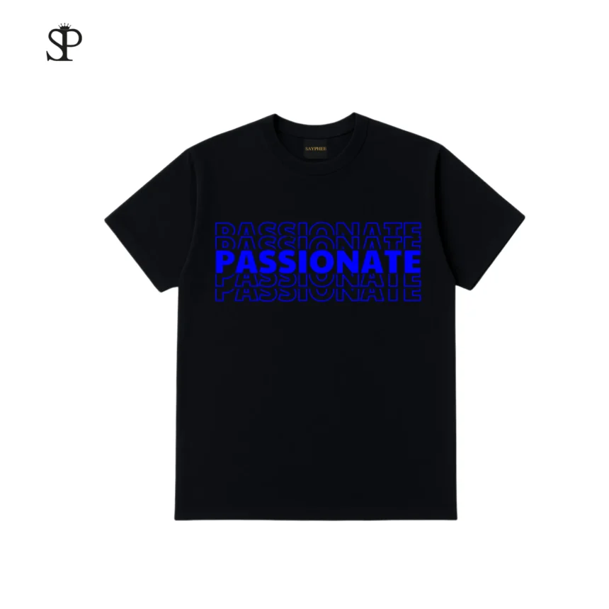 Áo Thun PASSIONATE, 100% Cotton 250GSM